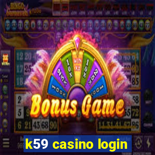 k59 casino login